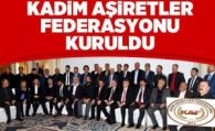 Kadim Aşiretler Federasyonu Kuruluş